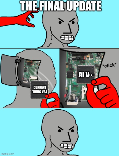 NPC chip-in-mind meme, swapping out a chip labelled 'Current Thing version 34' with 'AI version infinity'